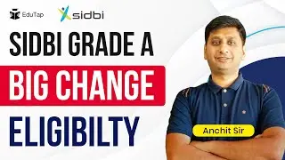 SIDBI Educational Criteria Changed | Preparation and Strategy | SIDBI Grade A | SIDBI Recruitment