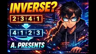 A. Presents Explained 🔄 | Inverse Permutation Made Easy | Codeforces Beginner Guide