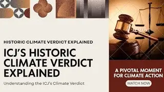 ICJ&rsquo;s Historic Climate Verdict Explained in Hindi | Legal Turning Point in Global Climate Action 