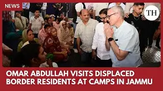 J&K CM Omar Abdullah visits displaced border residents at camps in Jammu
