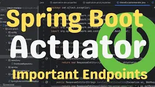 🚀 Unleash The Power Of Spring Boot Actuator: Must-know Endpoints! 🚀🔥|| 