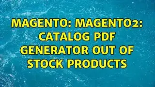 Magento: Magento2: Catalog PDF generator out of stock products