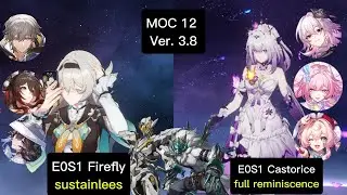 Memory of chaos3.8|Level12 E0S1Firefly sustainlees & E0S1castorice fullreminiscence Floor 12 3 Stars