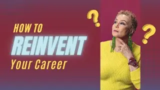 Reinvent Yourself: Midlife Career Change Success Strategies