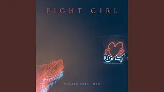 Fight Girl (feat. Meo)