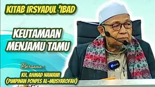 Keutamaan Menjamu Tamu | KH. Ahmad Nawawi