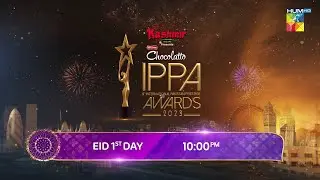 Promo - IPPA Awards 2023 - 1st Day Of Eid ul Fitr 2024 At 10 PM On HUM TV