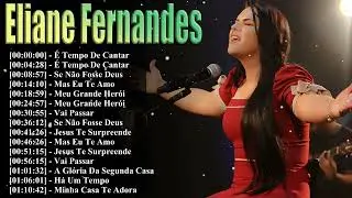 Gospel Playlist – Eliane Fernandes Louvores de Fé Esperança e Vitória