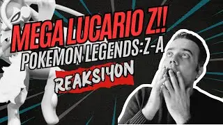 MEGA LUCARIO Z Mİ? - Pok&eacute;mon Legends: Z-A Mega Dimension DLC Reaksiyon