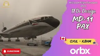 MSFS 2024 & SayIntentions.AI - MD-11 od TFDi | Montreal - Birmingham-Shuttlesworth @OrbxOfficial