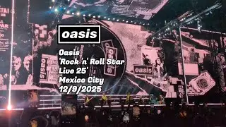 Oasis Live 25' - Rock 'n' Roll Star (Foro Sol M&eacute;xico City)