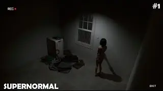 ЭТО САМЫЙ РЕАЛИСТИЧНЫЙ ХОРРОР В КОТОРЫЙ Я ИГРАЛ!!! (1 серия прохождения Supernormal)