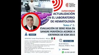 Tema n&deg; 5: Evaluaci&oacute;n de serie roja en sangre perif&eacute;rica acorde a criterios de ICSH 2015