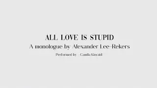 All love is stupid&mdash; Camila Kincaid 