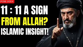 Why You Keep Seeing 11:11? Islamic Perspective!