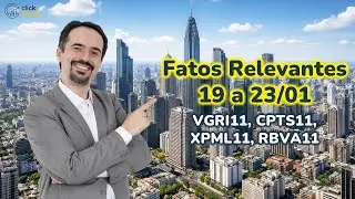 Fatos Relevantes dos FIIs - 19 a 23/01
