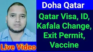 Doha Qatar | बिना NOC के कफाला चेनज होता है ? Exit Permit, QID Block Check| Live Video By Gulf Xpert