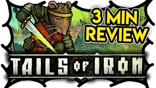 3 MIN REVIEW - Tails of Iron