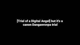 (SCRAPPED) tetro trial 1 in canon danganronpa style