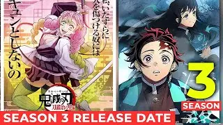 Demon Slayer Season 3 Release Date, Trailer, How Many Episodes | ANNOUNCEMENT