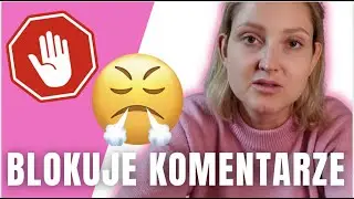 😤 BLOKUJE KRZYWDZĄCE KOMENTARZE 😤 WEEKENDOWY VLOG I JUST TYNA