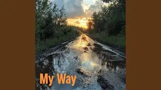 My Way (Slowed)