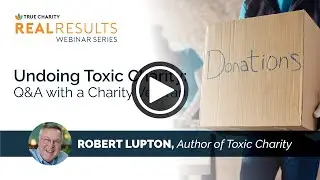 Q&A with Robert Lupton Webinar