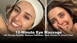 Part 16| 10Minute Eye Massage👁✨Lift Droopy Eyelids, Reduce Puffiness, Dark Circles & Crow&rsquo;s Feet