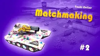 Танки Онлайн Матчмейкинг #2 | Tanki Online Matchmaking #2