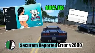 FIX SECUROM REPORTED ERROR #2000 - GTA VICE CITY NEXTGEN EDITION | 100% FIX🔧