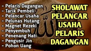 Sholawat Mustajab Pelaris Dagangan | Pelancar Usaha | Sangat Merdu Cocok Di Putar di Tempat Usaha