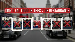 Don&rsquo;t Eat Food in These 7 UK Restaurants