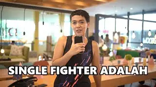 DEFINISI SINGLE FIGHTER | #CANDATANYA