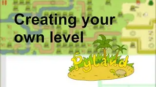 How to create your own Pyland level - Python Programming Game Tutorial