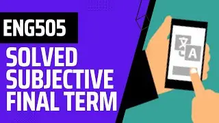 ENG505 Final Term Solved Subjective Questions