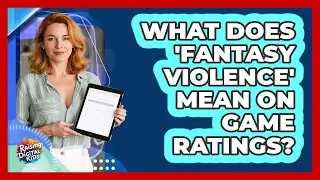 What Does 'Fantasy Violence' Mean On Game Ratings? - Raising Digital Kids