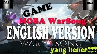 Sudah ENGLISH VERSION!! Yang bener??? Game MOBA WarSong