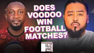 DO VOODOO AND PRAYERS REALLY DECIDE FOOTBALL MATCHES? || therealtalkpodcast || RTP || Ep 54