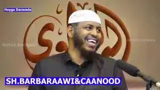 mustafe CANOOD iyo been ka samaynt culimada uu ku sameeyo   Sh barbaraawi ayaa ka hadlay