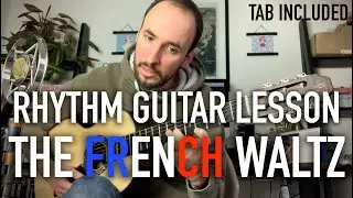 RHYTHM GUITAR LESSON: The French Waltz - Sous le Ciel de Paris