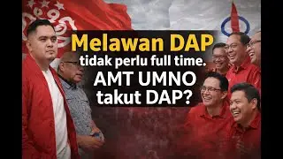 AMT UMNO takut DAP?