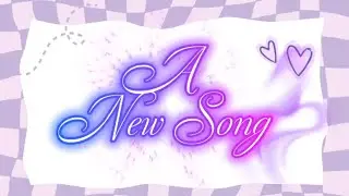 A New Song (Official Lyric Video)