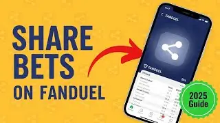 How To Share Bets on FanDuel - 2025 Guide