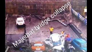 MAJERHAT BRIDGE COLLAPSE in Kolkata (Image)