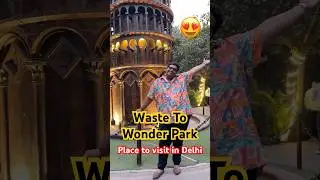 Waste To Wonder Park Delhi | Best Place To Visit With Kids Travel Mini Vlog #shorts #travel #delhi