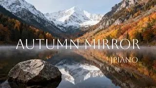 Reflections of Serenity｜Beautiful Piano Music for Relaxation, Focus & Inner Peace