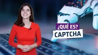 &iquest;Qu&eacute; es Captcha y c&oacute;mo podemos demostrar que no somos bots?