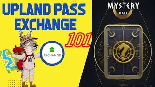 Everything You Need to Know About the Totem Pass Exchange in the Upland Metaverse