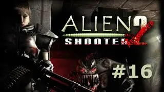 Alien Shooter 2: Reloaded walkthrough  - Mission 16 (прохождение)