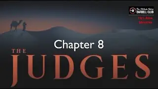 Judges 8 - Gideon Kills Zebah and Zalmunna
